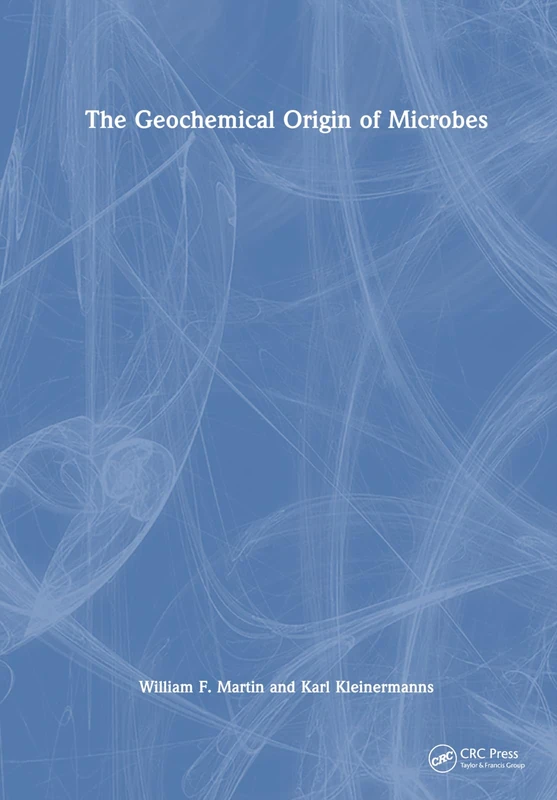 CRC Press - The Geochemical Origin of Microbes Book