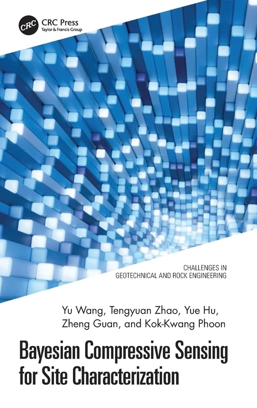 Bayesian Compressive Sensing for Site Characterization (Challenges in Geotechnical and Rock Engineering)