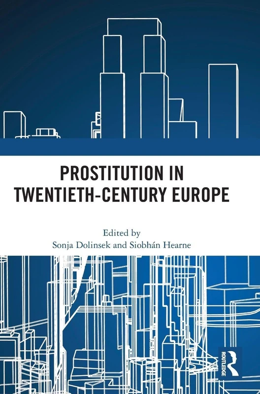 Routledge - Prostitution in Twentieth-Century Europe Book