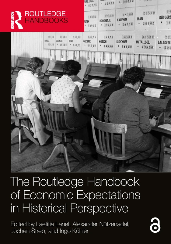 The Routledge Handbook of Economic Expectations in Historical Perspective
