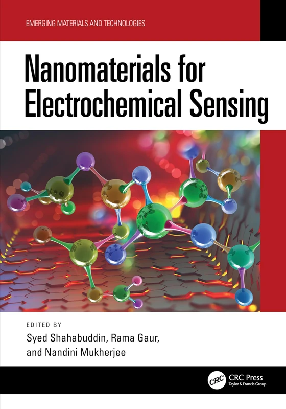 Nanomaterials for Electrochemical Sensing (Emerging Materials and Technologies)