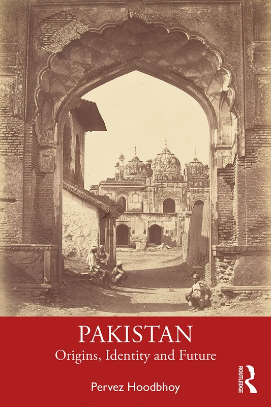 Routledge - Pakistan: Origins, Identity and Future Book