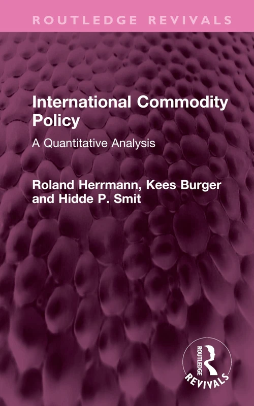 International Commodity Policy: A Quantitative Analysis (Routledge Revivals)