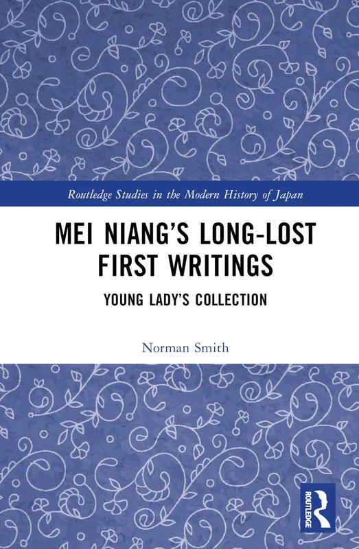 Routledge Mei Niang's Long-Lost First Writings Book