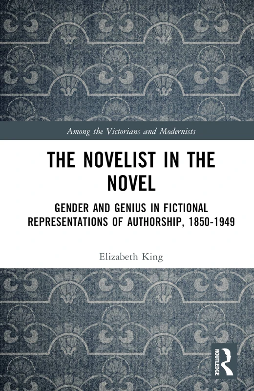 Routledge - The Novelist in the Novel: Gender and Genius