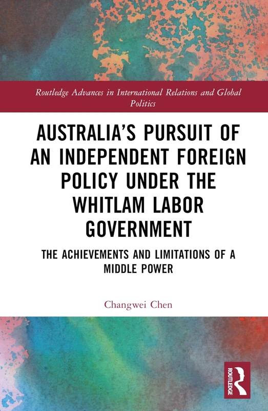 Routledge Australia's Pursuit of Independent Foreign Policy