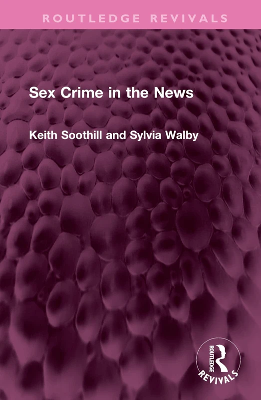 Sex Crime in the News (Routledge Revivals)