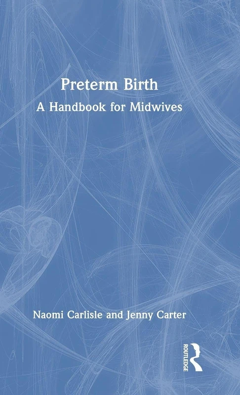 Routledge - Preterm Birth: A Handbook for Midwives