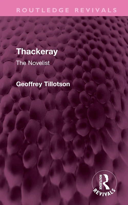 Thackeray: The Novelist (Routledge Revivals)