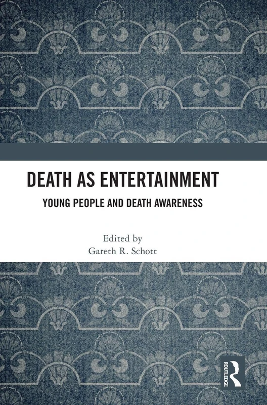 Death as Entertainment: Young People and Death Awareness