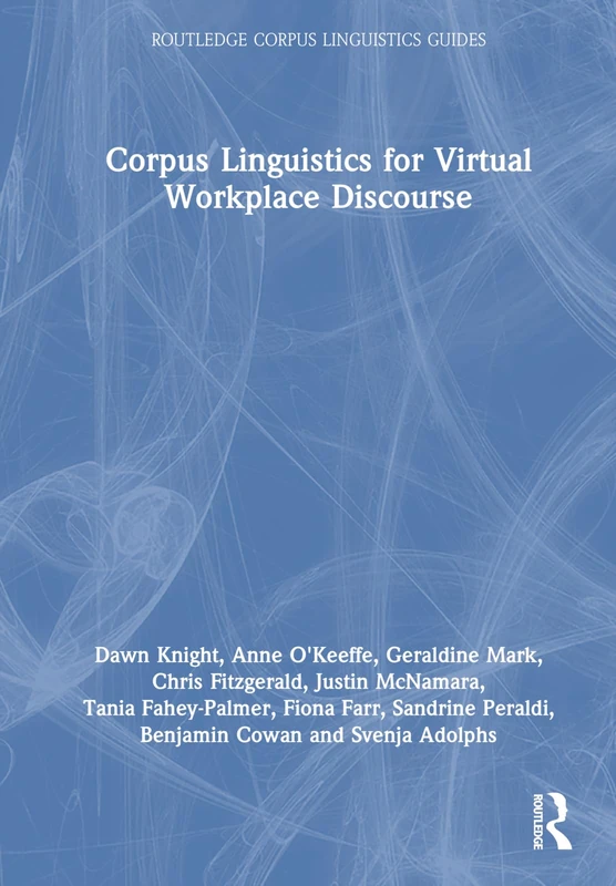 Routledge Corpus Linguistics for Virtual Workplace Discourse