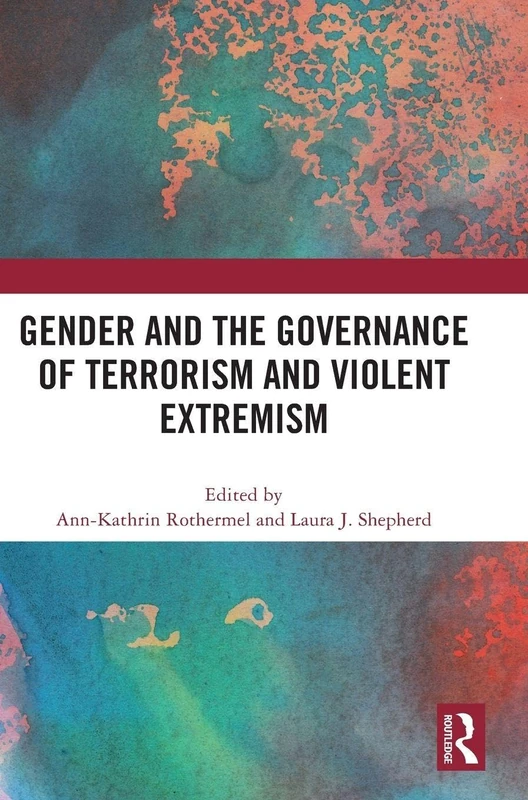 Routledge - Gender and the Governance of Terrorism Book
