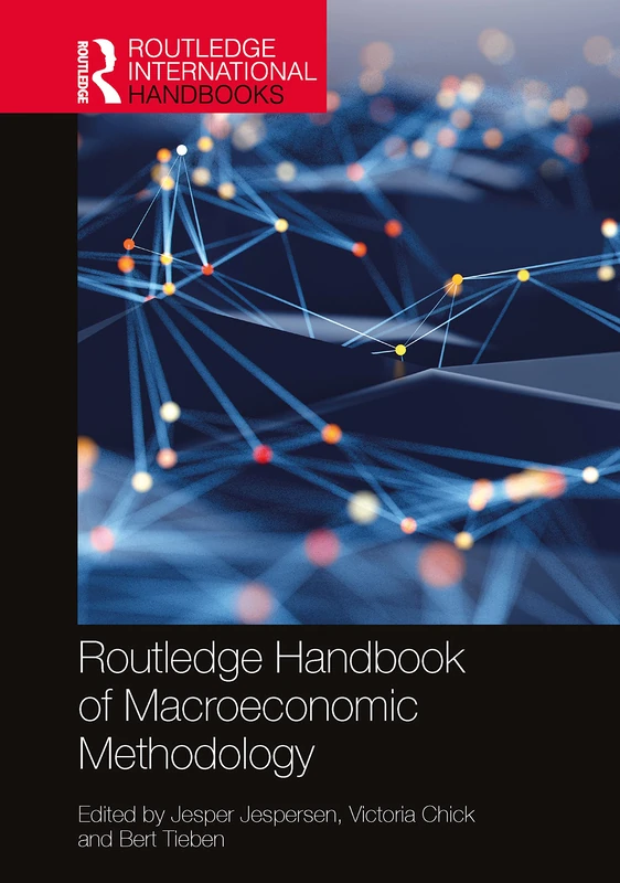 Routledge Handbook of Macroeconomic Methodology - Economics