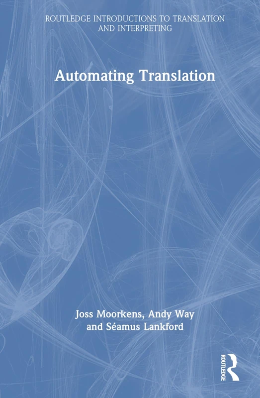 Routledge Automating Translation Book - Routledge Introductions