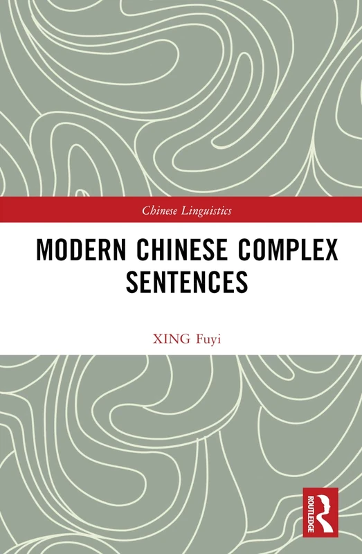 Modern Chinese Complex Sentences (Chinese Linguistics)