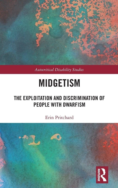 Midgetism by Routledge - Autocritical Disability Studies Book