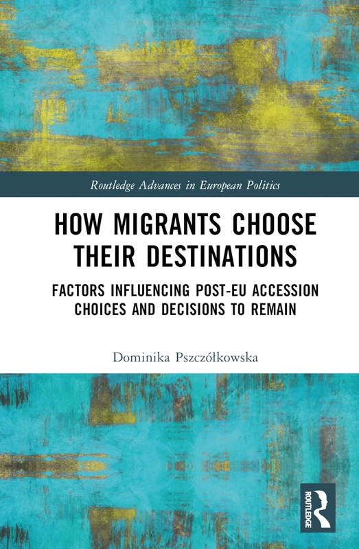 Routledge How Migrants Choose Their Destinations Book