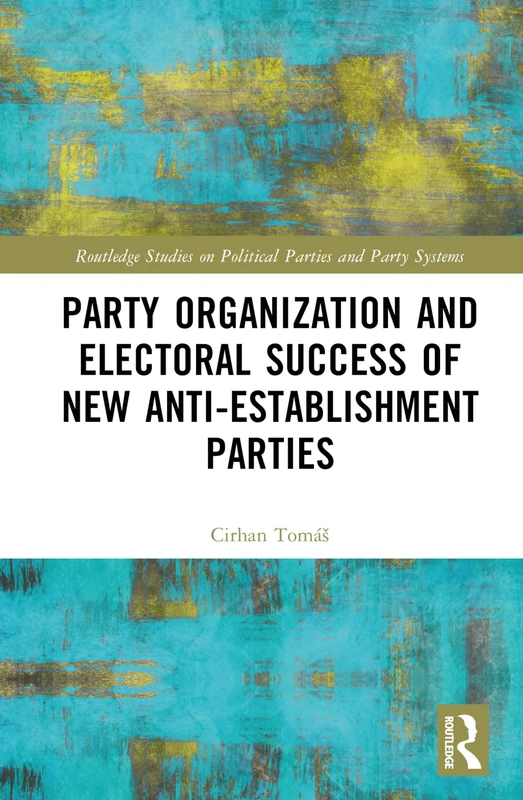 Routledge Party Organization and Electoral Success Book