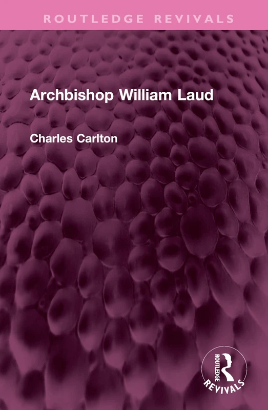 Archbishop William Laud (Routledge Revivals)