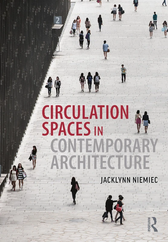 Routledge - Circulation Spaces in Contemporary Architecture