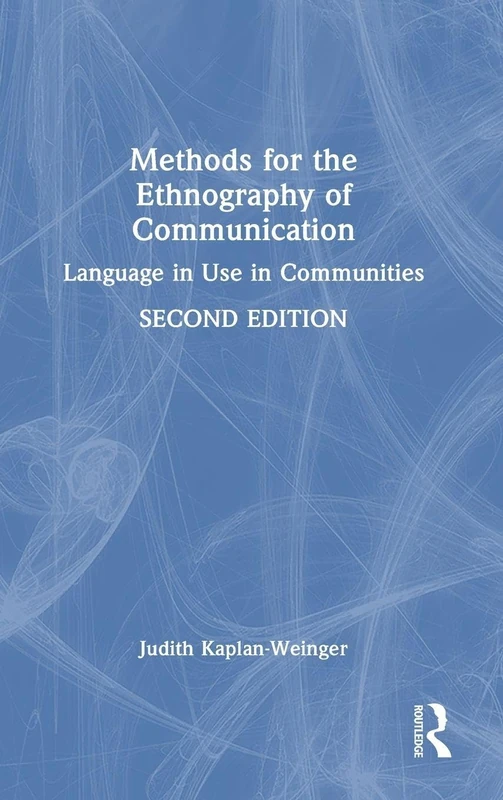 Routledge Methods for the Ethnography of Communication Book