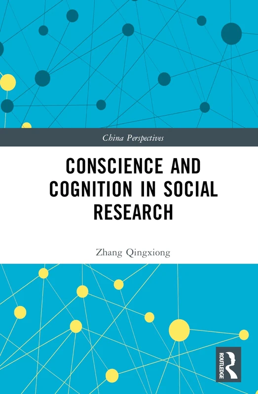 Conscience and Cognition in Social Research (China Perspectives)