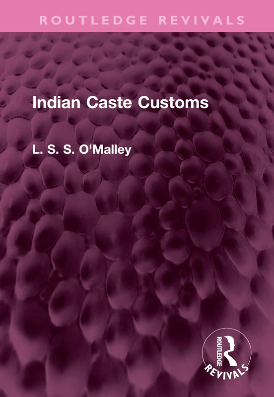 Indian Caste Customs (Routledge Revivals)