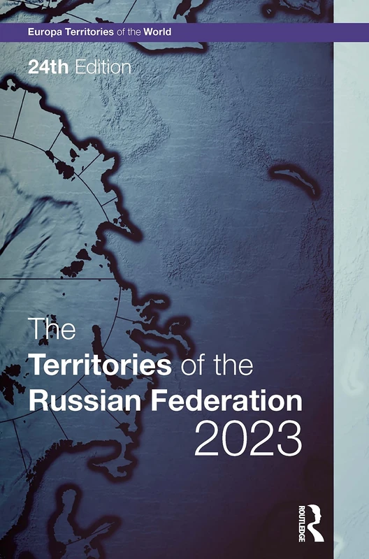 The Territories of the Russian Federation 2023 (Europa Territories of the World series)