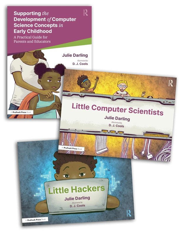 Developing Computer Science Concepts in Early Childhood: Supporting the Development of Computer Science Concepts in Early Childhood / Little Computer Scientists / Little Hackers