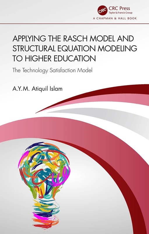 Applying the Rasch Model and Structural Equation Modeling to Higher Education: The Technology Satisfaction Model - Image 1