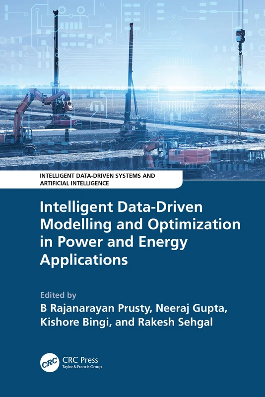 Intelligent Data-Driven Modelling and Optimization in Power and Energy Applications (Intelligent Data-Driven Systems and Artificial Intelligence)