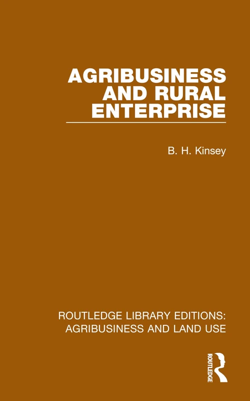 Agribusiness and Rural Enterprise (Routledge Library Editions: Agribusiness and Land Use)