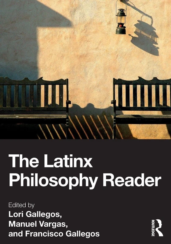 The Latinx Philosophy Reader