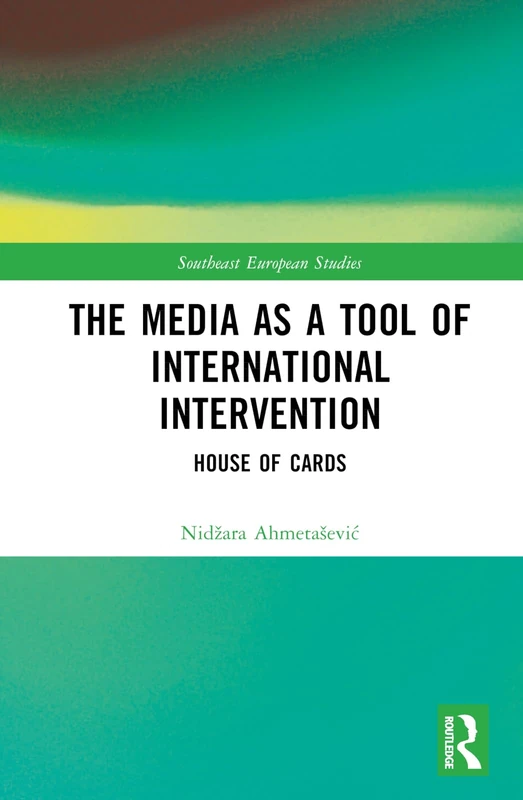 Routledge - The Media as a Tool of International Intervention - Image 1