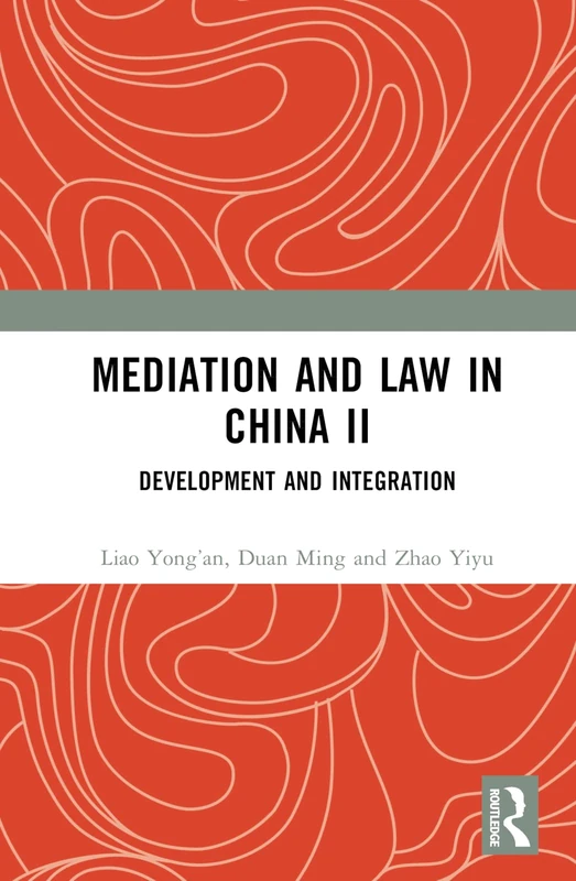 Mediation and Law in China II: Development and Integration: 2