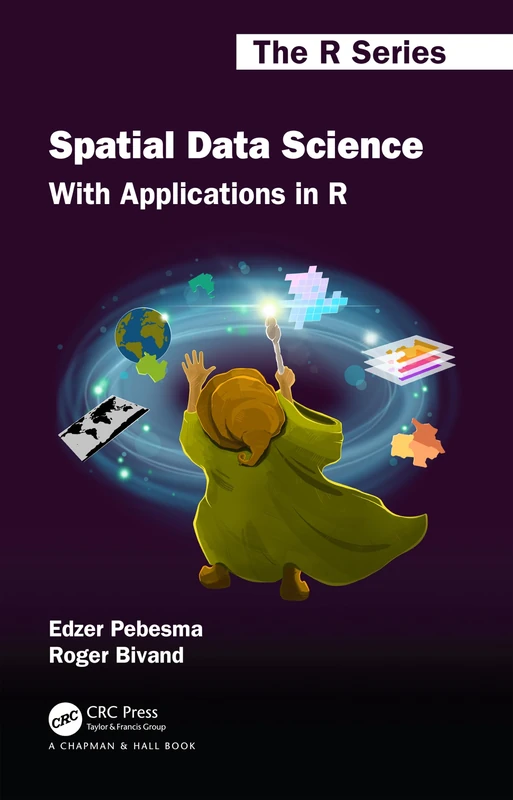 Spatial Data Science: With Applications in R (Chapman & Hall/CRC The R Series)