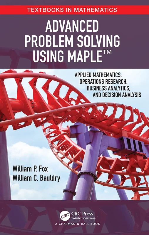 Advanced Problem Solving Using Maple - Chapman and Hall/CRC