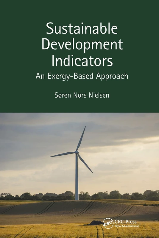 Sustainable Development Indicators: An Exergy-Based Approach (Applied Ecology and Environmental Management)