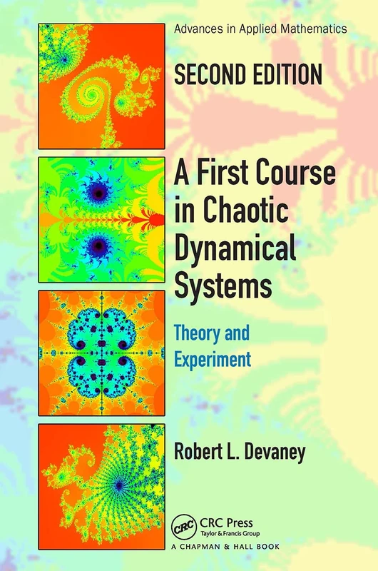A First Course In Chaotic Dynamical Systems: Theory And Experiment