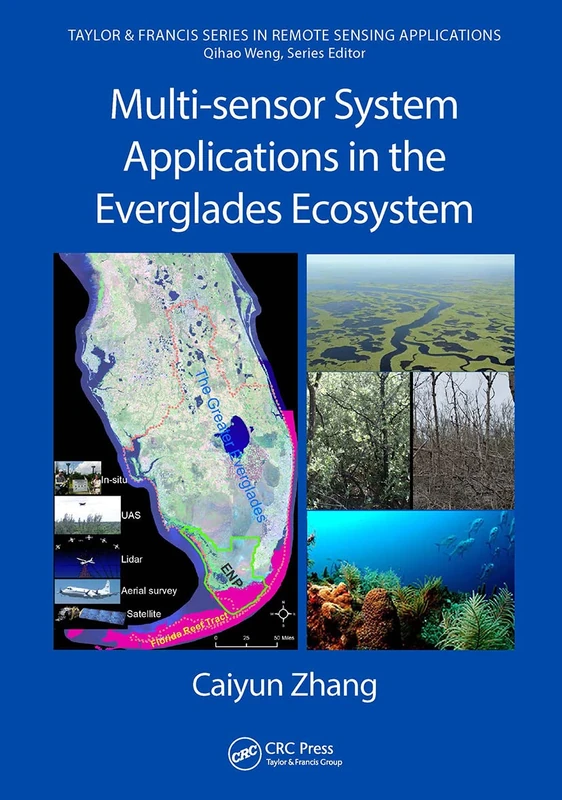 Multi-sensor System Applications in the Everglades Ecosystem (Remote Sensing Applications Series)
