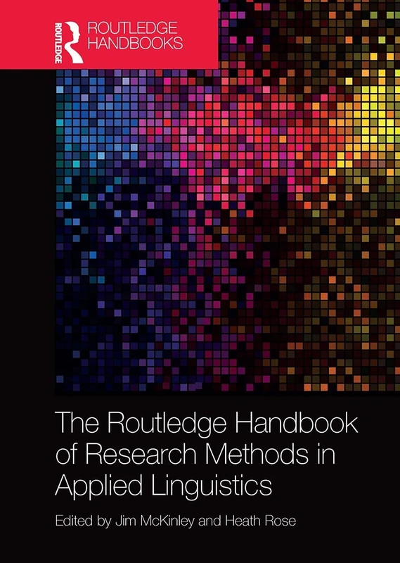 The Routledge Handbook of Research Methods in Applied Linguistics (Routledge Handbooks in Applied Linguistics)
