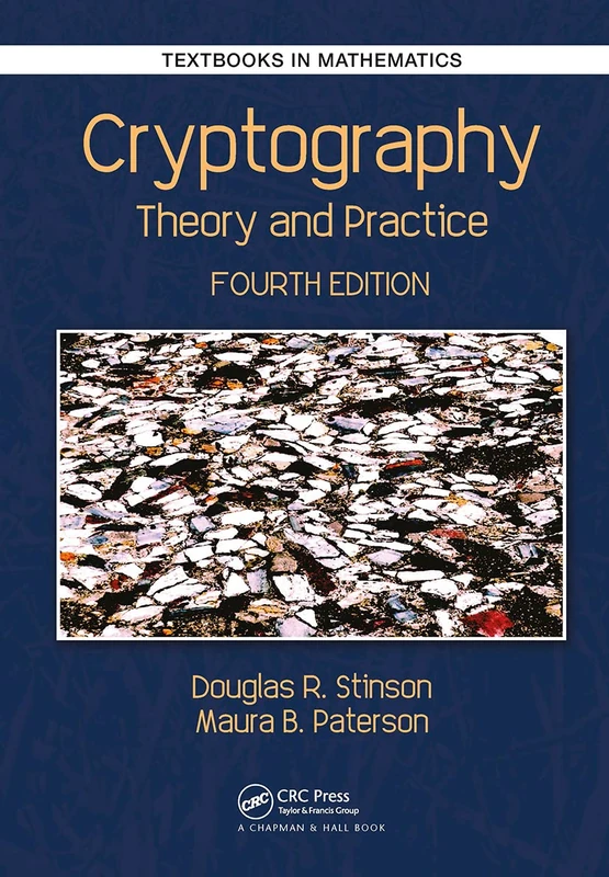 Cryptography: Theory and Practice (Chapman & Hall/CRC Cryptography and Network Security Series)