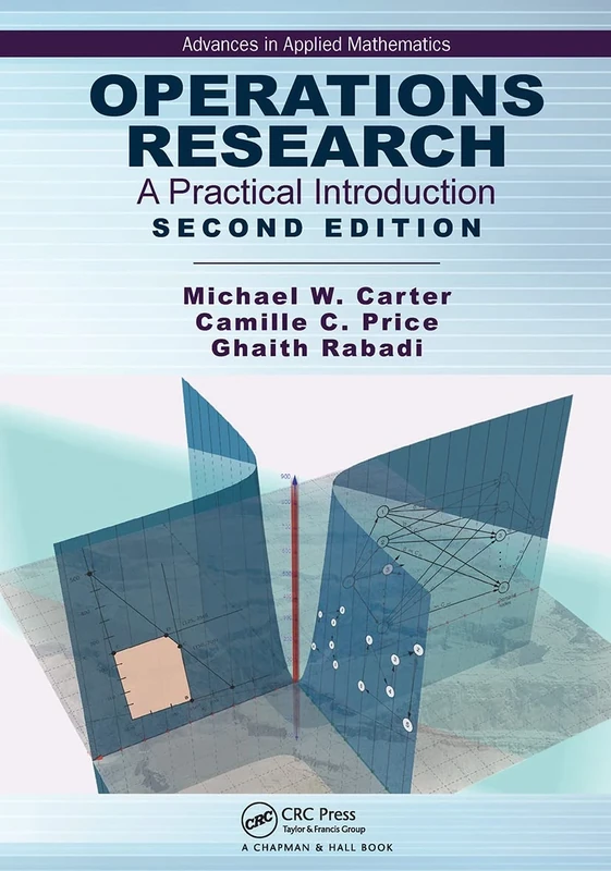 Operations Research: A Practical Introduction (Chapman & Hall/CRC Series in Operations Research)