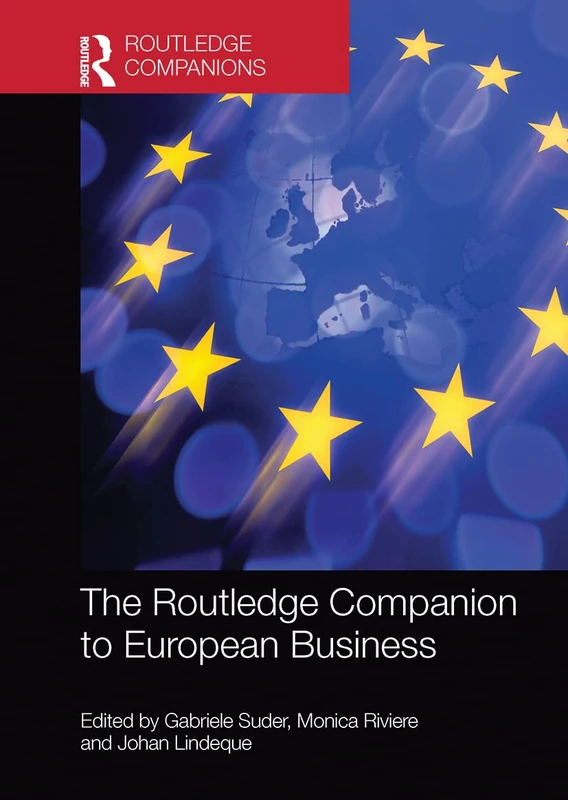 The Routledge Companion to European Business (Routledge Companions in Business, Management and Marketing)