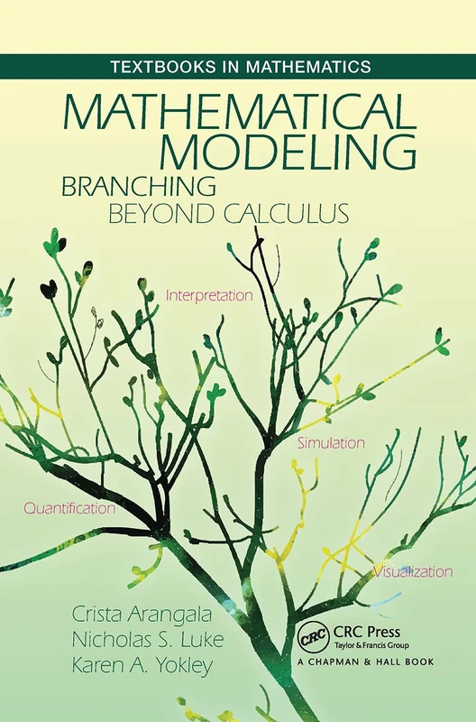 Mathematical Modeling: Branching Beyond Calculus (Textbooks in Mathematics)