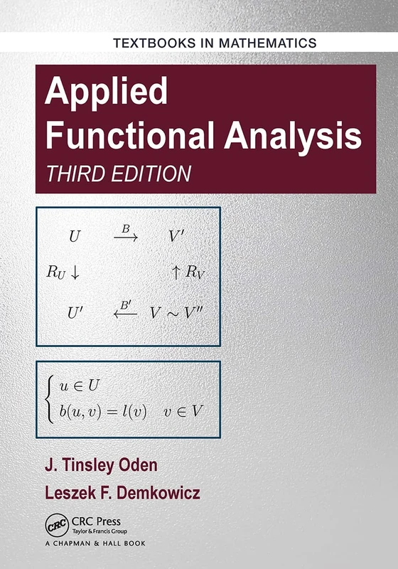 Applied Functional Analysis (Textbooks in Mathematics)