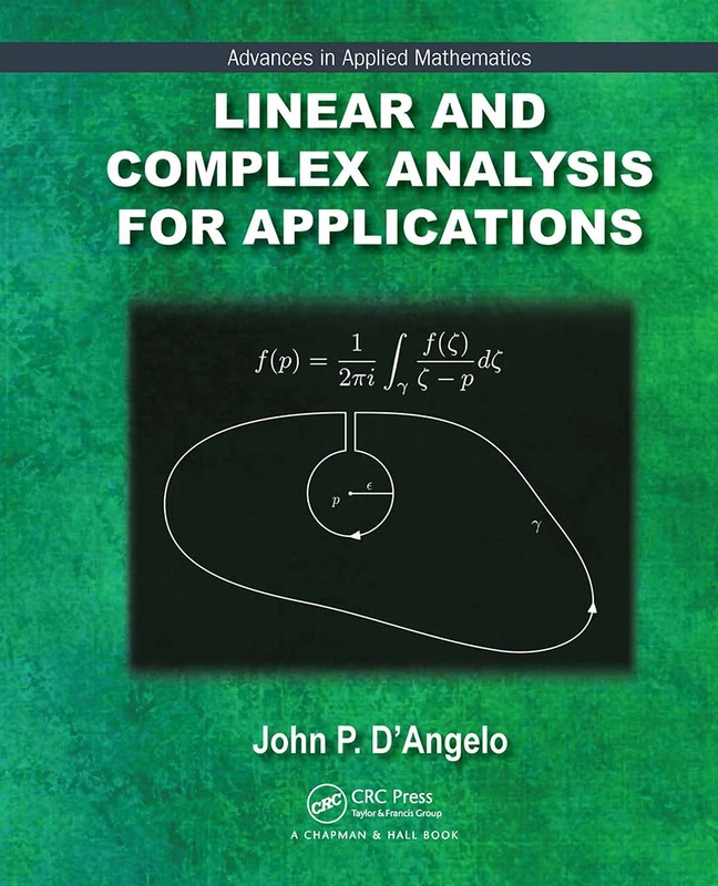 Linear and Complex Analysis for Applications (Advances in Applied Mathematics)