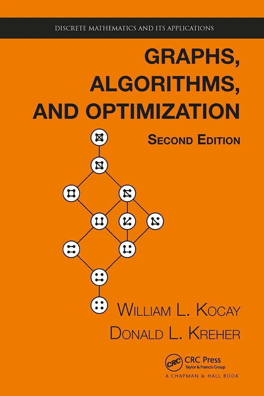 Graphs, Algorithms, and Optimization (Discrete Mathematics and Its Applications)