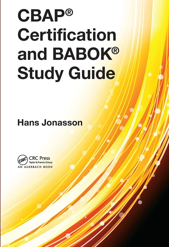 CBAP® Certification and BABOK® Study Guide