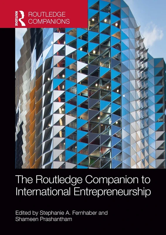 The Routledge Companion to International Entrepreneurship (Routledge Companions in Business, Management and Marketing)